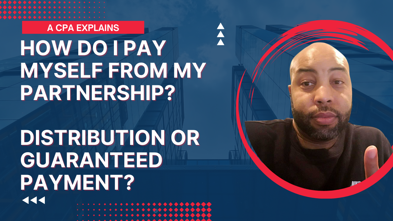 How Do I Pay Myself From My Partnership? #distribution or #guaranteedpayment