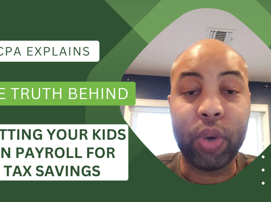 The Truth Behind Putting Your Kids on Payroll for Tax Savings