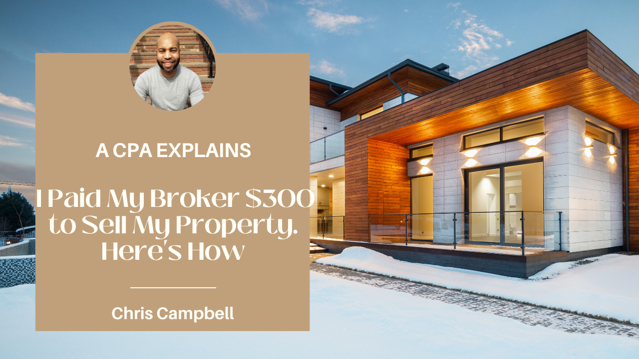 I Paid My Broker $300 to Sell My Property. Here's How