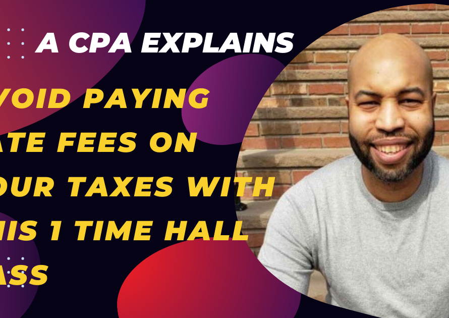 Avoid Paying Late Fees on Your Taxes with This 1 Time Hall Pass