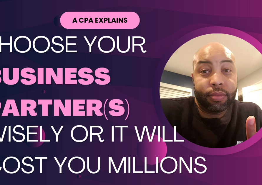 Choose Your Business Partners Wisely or It Will Cost You Millions